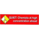 Quiet: A Chemists at High Concentration Ahead Bumper Sticker Product Image